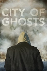 Watch Free City of Ghosts Movies Full HD Soaper TV