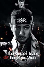 Watch Free The King of Tears, Lee Bang Won Movies Full HD Soaper TV