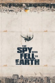 Watch Free The Spy Who Fell to Earth Movies Full HD Soaper TV