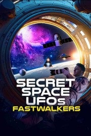 Watch Free Secret Space UFOs: Fastwalkers Movies Full HD Soaper TV