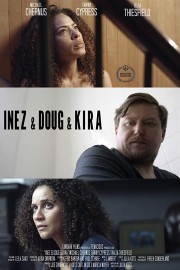 Watch Free Inez & Doug & Kira Movies Full HD Soaper TV