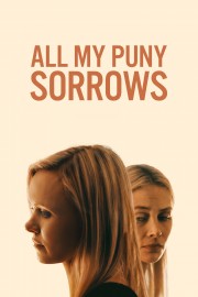 Watch Free All My Puny Sorrows Movies Full HD Soaper TV