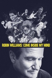 Watch Free Robin Williams: Come Inside My Mind Movies Full HD Soaper TV