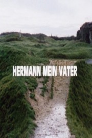 Watch Free Hermann My Father Movies Full HD Soaper TV