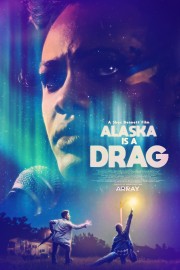 Watch Free Alaska Is a Drag Movies Full HD Soaper TV