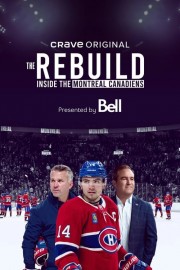 Watch Free The Rebuild: Inside the Montreal Canadiens Movies Full HD Soaper TV