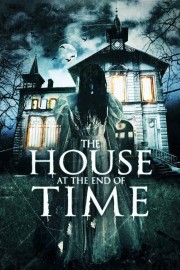 Watch Free The House at the End of Time Movies Full HD Soaper TV