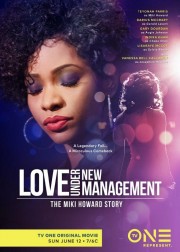 Watch Free Love Under New Management: The Miki Howard Story Movies Full HD Soaper TV