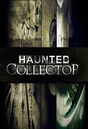 Watch Free Haunted Collector Movies Full HD Soaper TV