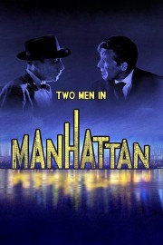 Watch Free Two Men in Manhattan Movies Full HD Soaper TV