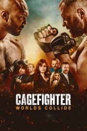 Watch Free Cagefighter: Worlds Collide Movies Full HD Soaper TV