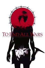 Watch Free To End All Wars Movies Full HD Soaper TV