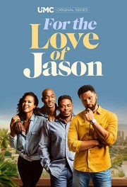 Watch Free For the Love of Jason Movies Full HD Soaper TV