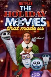 Watch Free The Holiday Movies That Made Us Movies Full HD Soaper TV