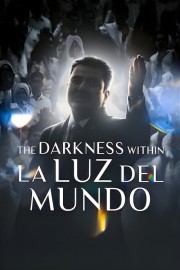 Watch Free The Darkness Within La Luz del Mundo Movies Full HD Soaper TV