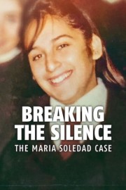 Watch Free Breaking the Silence: The Maria Soledad Case Movies Full HD Soaper TV