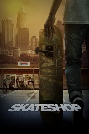 Watch Free Skateshop Movies Full HD Soaper TV