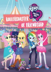 Watch Free My Little Pony: Equestria Girls - Rollercoaster of Friendship Movies Full HD Soaper TV