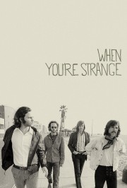 Watch Free When You're Strange Movies Full HD Soaper TV