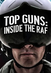 Watch Free Top Guns: Inside the RAF Movies Full HD Soaper TV