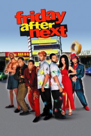 Watch Free Friday After Next Movies Full HD Soaper TV