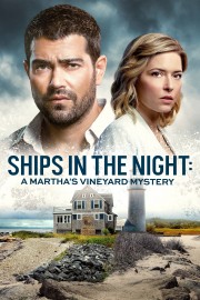 Watch Free Ships in the Night: A Martha's Vineyard Mystery Movies Full HD Soaper TV