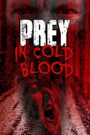 Watch Free Prey, in Cold Blood Movies Full HD Soaper TV