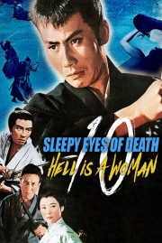 Watch Free Sleepy Eyes of Death 10: Hell Is a Woman Movies Full HD Soaper TV