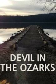 Watch Free Devil in the Ozarks Movies Full HD Soaper TV