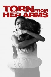 Watch Free Torn from Her Arms Movies Full HD Soaper TV