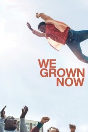 Watch Free We Grown Now Movies Full HD Soaper TV