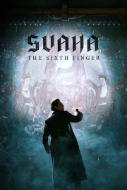 Watch Free Svaha: The Sixth Finger Movies Full HD Soaper TV