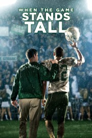 Watch Free When the Game Stands Tall Movies Full HD Soaper TV