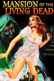 Watch Free Mansion of the Living Dead Movies Full HD Soaper TV