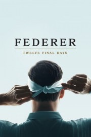 Watch Free Federer: Twelve Final Days Movies Full HD Soaper TV