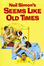 Watch Free Seems Like Old Times Movies Full HD Soaper TV