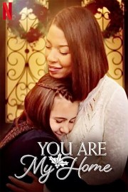 Watch Free You Are My Home Movies Full HD Soaper TV