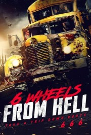 Watch Free 6 Wheels From Hell! Movies Full HD Soaper TV