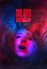 Watch Free She Dies Tomorrow Movies Full HD Soaper TV