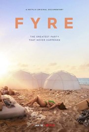 Watch Free FYRE: The Greatest Party That Never Happened Movies Full HD Soaper TV