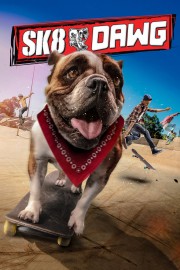 Watch Free Sk8 Dawg Movies Full HD Soaper TV