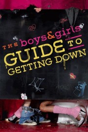 Watch Free The Boys & Girls Guide to Getting Down Movies Full HD Soaper TV