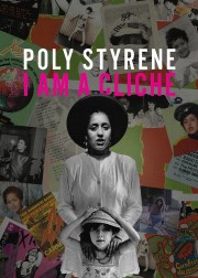 Watch Free Poly Styrene: I Am a Cliché Movies Full HD Soaper TV