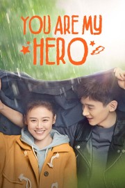 Watch Free You Are My Hero Movies Full HD Soaper TV