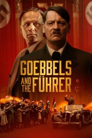 Watch Free Goebbels and the Führer Movies Full HD Soaper TV