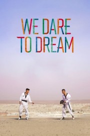 Watch Free We Dare to Dream Movies Full HD Soaper TV