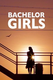 Watch Free Bachelor Girls Movies Full HD Soaper TV