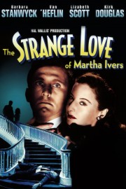 Watch Free The Strange Love of Martha Ivers Movies Full HD Soaper TV