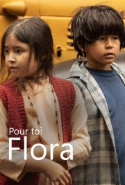 Watch Free Pour toi Flora Movies Full HD Soaper TV