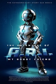 Watch Free The Adventure of A.R.I.: My Robot Friend Movies Full HD Soaper TV